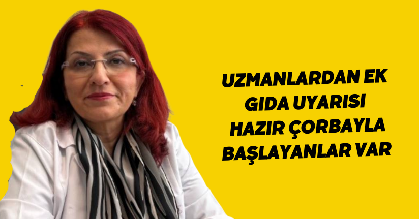 Uzmanlardan ek gıda uyarısı: 