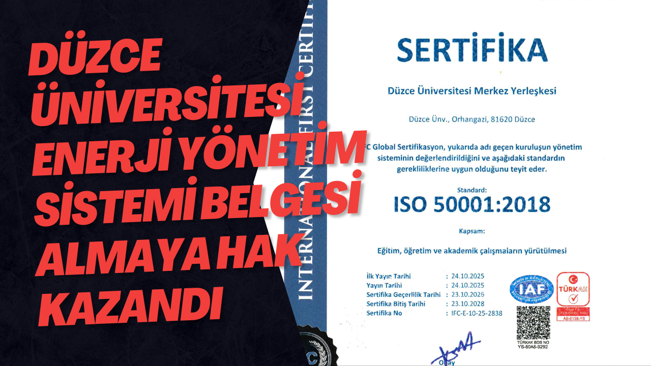 Düzce Üniversitesi Enerji Yönetim Sistemi Belgesi Almaya Hak Kazandı