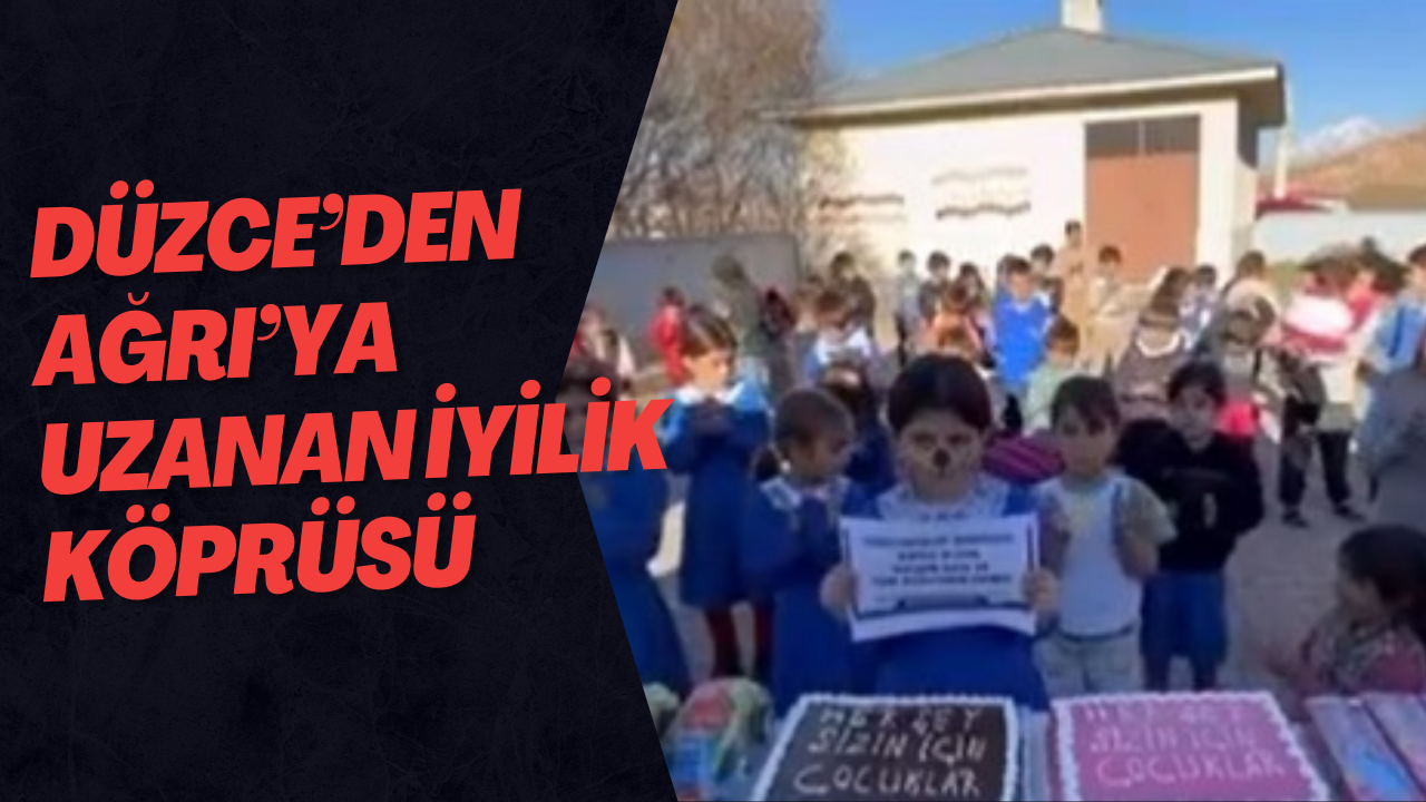 Düzce’den Ağrı’ya Uzanan İyilik Köprüsü