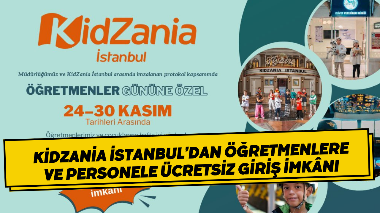 KidZania İstanbul’dan Öğretmenlere ve Personele Ücretsiz Giriş İmkânı