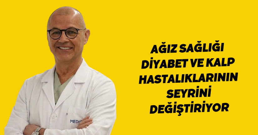 Ağız sağlığı diyabet ve kalp hastalıklarının seyrini değiştiriyor