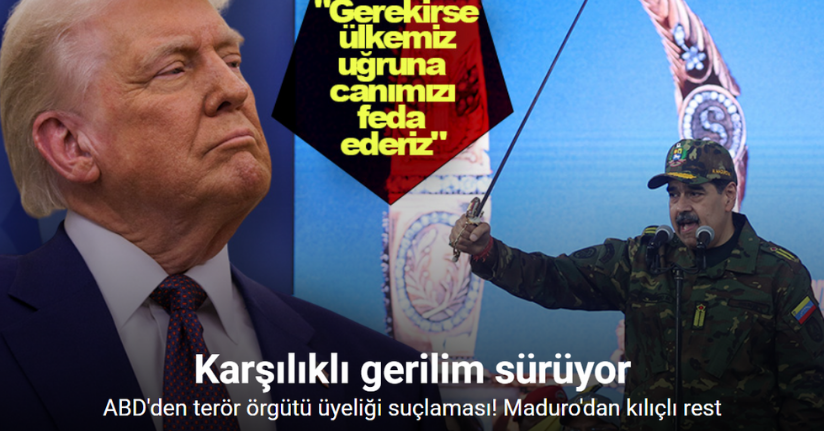 ABD'den terör örgütü üyeliği suçlaması! Maduro'dan kılıçlı rest
