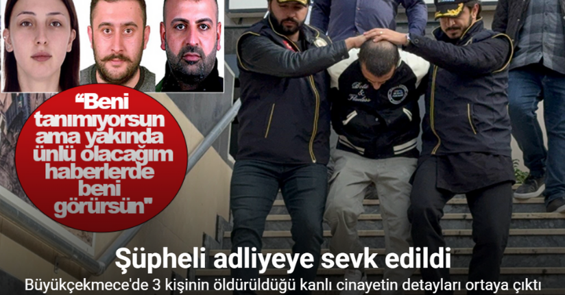 Büyükçekmece’de 3 kişinin öldürüldüğü kanlı cinayetin detayları ortaya çıktı!