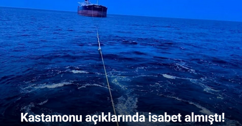 Kastamonu açıklarında isabet alan 