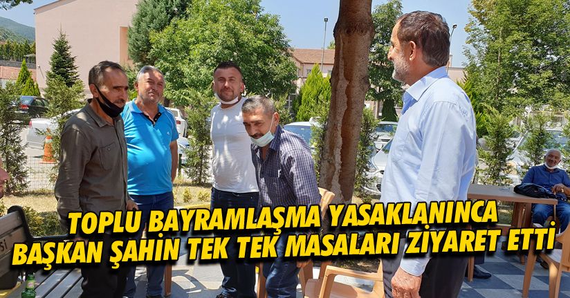 Başkan Şahin meydana vatandaşlarla bayramlaştı