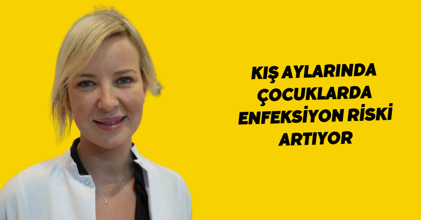 Kış aylarında çocuklarda enfeksiyon riski artıyor