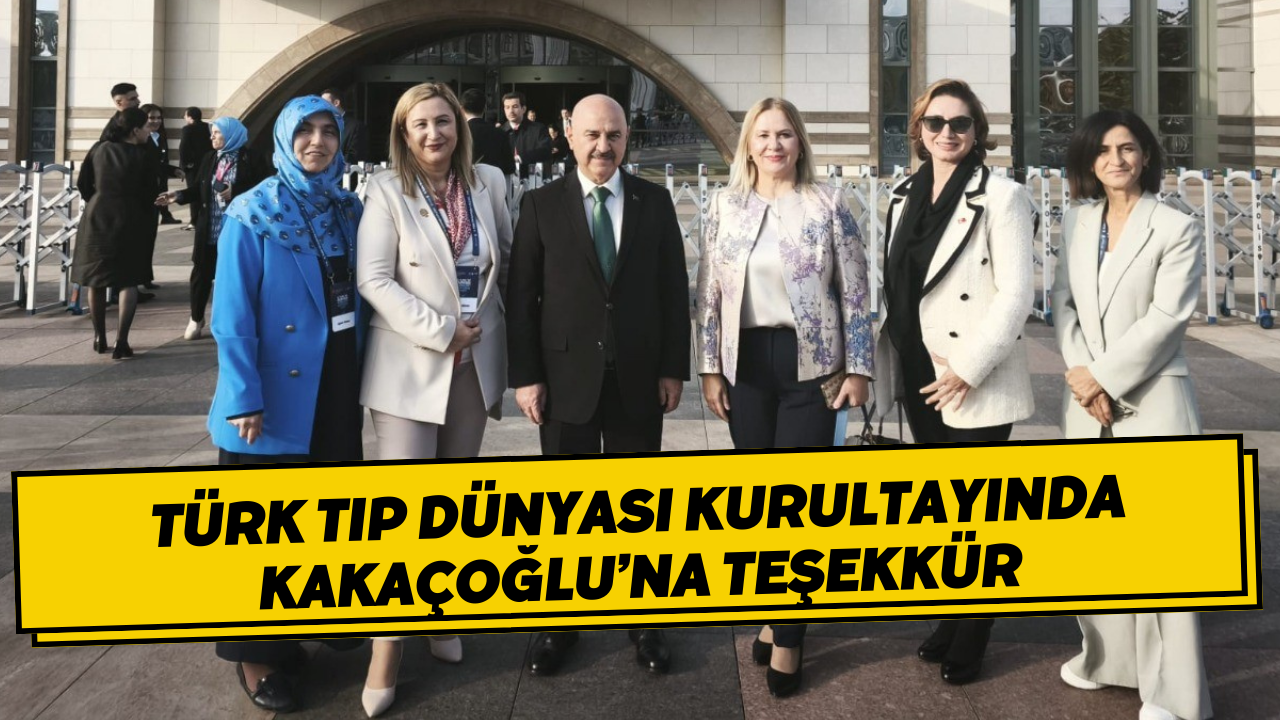 Türk Tıp Dünyası Kurultayında Kakaçoğlu’na Teşekkür