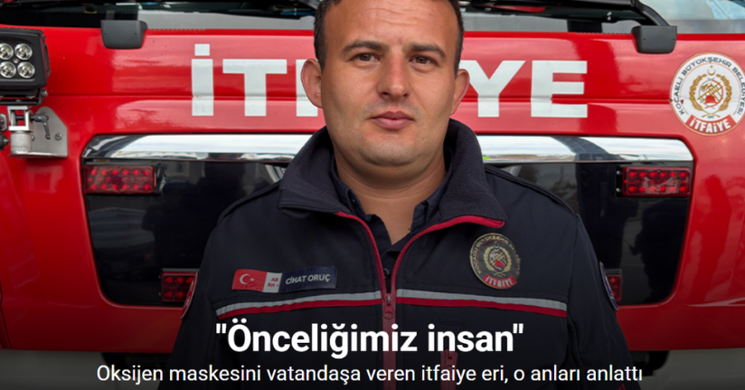 Oksijen maskesini vatandaşa veren itfaiye eri, o anları anlattı: 