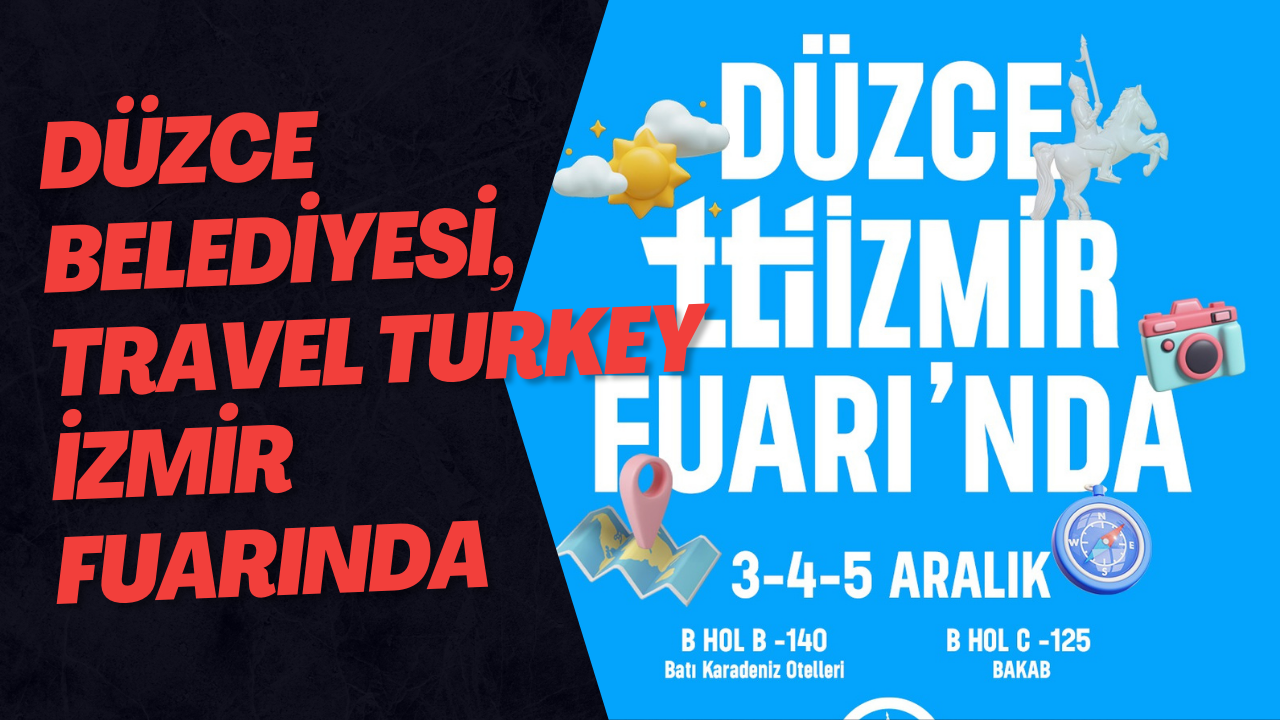 Düzce Belediyesi, Travel Turkey İzmir Fuarında