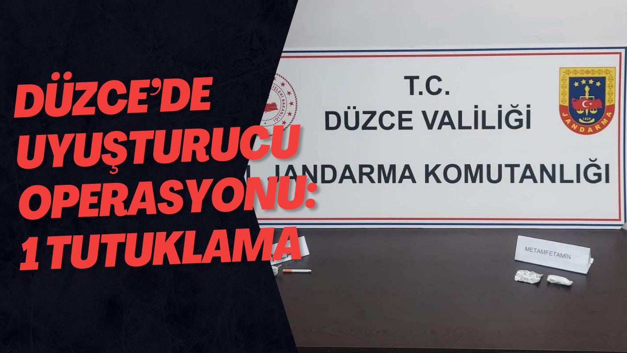 Düzce’de Uyuşturucu Operasyonu: 1 Tutuklama