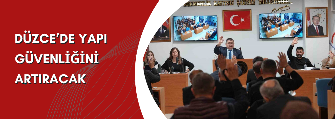 Düzce’de yapı güvenliğini artıracak