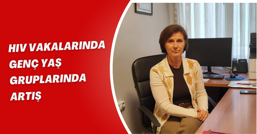 HIV vakalarında genç yaş gruplarında artış