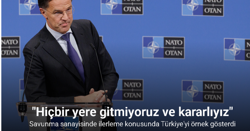 NATO Genel Sekreteri Rutte, Türk savunma sanayisini örnek gösterdi
