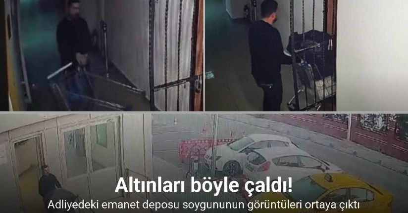 Adliyedeki emanet deposu soygununun görüntüleri ortaya çıktı