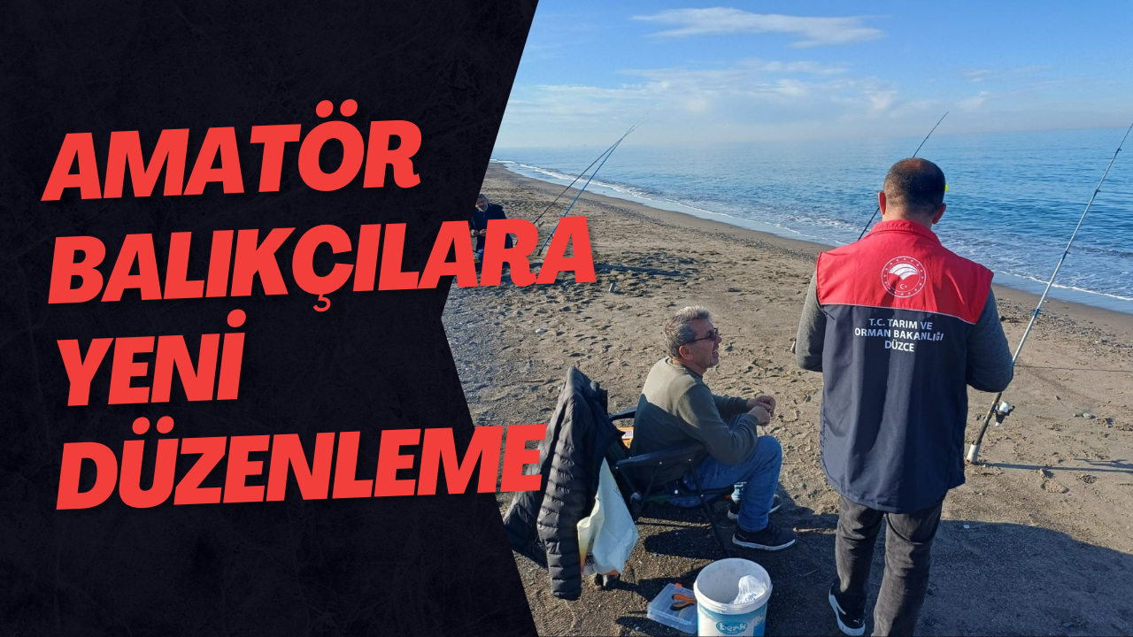 Amatör Balıkçılara Yeni Düzenleme