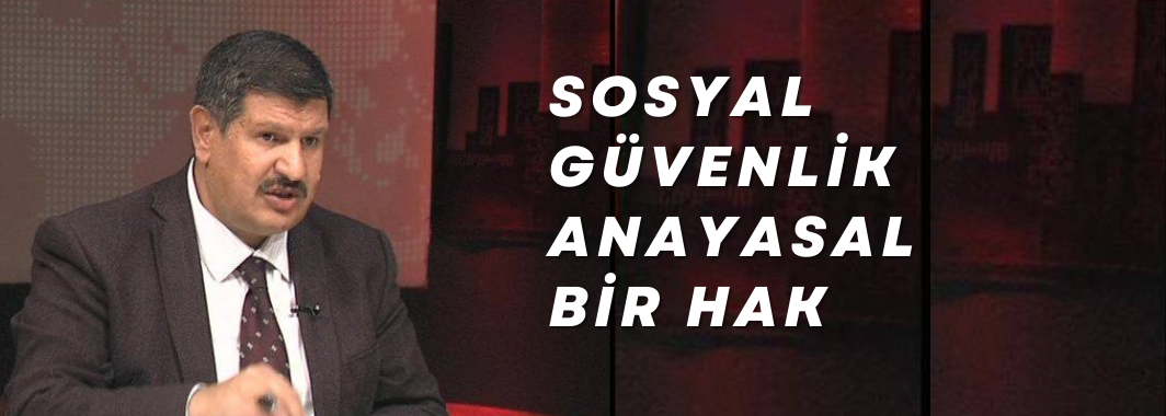 Sosyal Güvenlik Anayasal Bir Hak