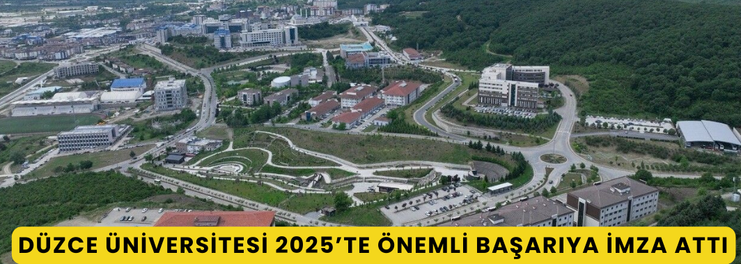 Düzce Üniversitesi 2025’te Önemli Başarıya İmza Attı