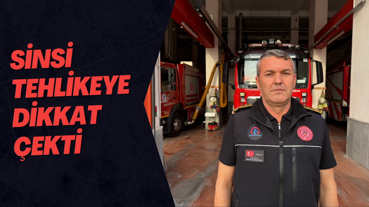 Sinsi Tehlikeye Dikkat Çekti