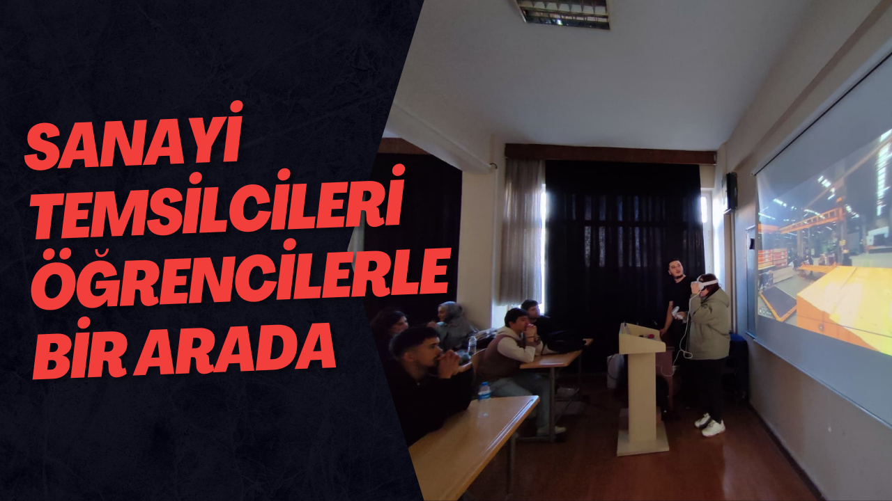 Sanayi Temsilcileri Öğrencilerle Bir Arada