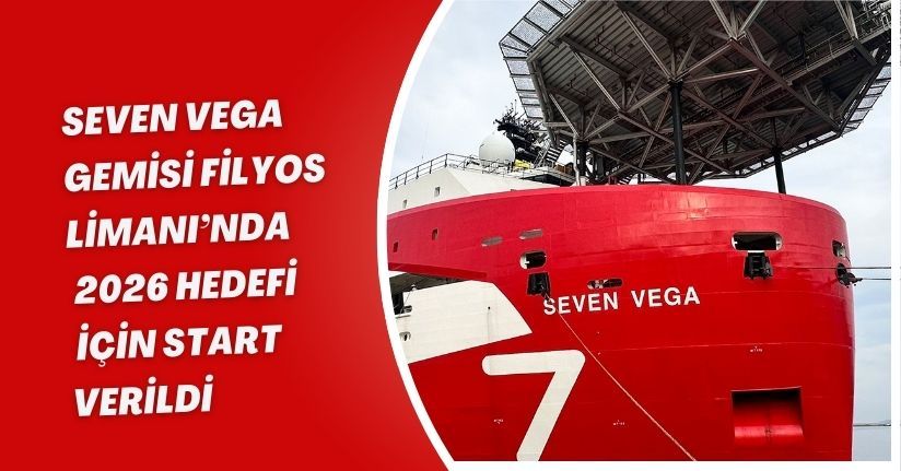 Seven Vega gemisi Filyos Limanı’nda: 2026 hedefi için start verildi