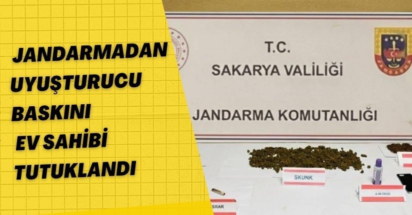 Jandarmadan uyuşturucu baskını: Ev sahibi tutuklandı