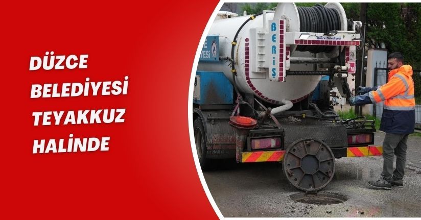 Düzce Belediyesi teyakkuz halinde