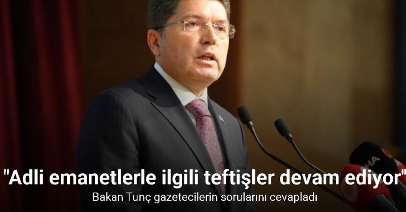 Adalet Bakanı Tunç:
