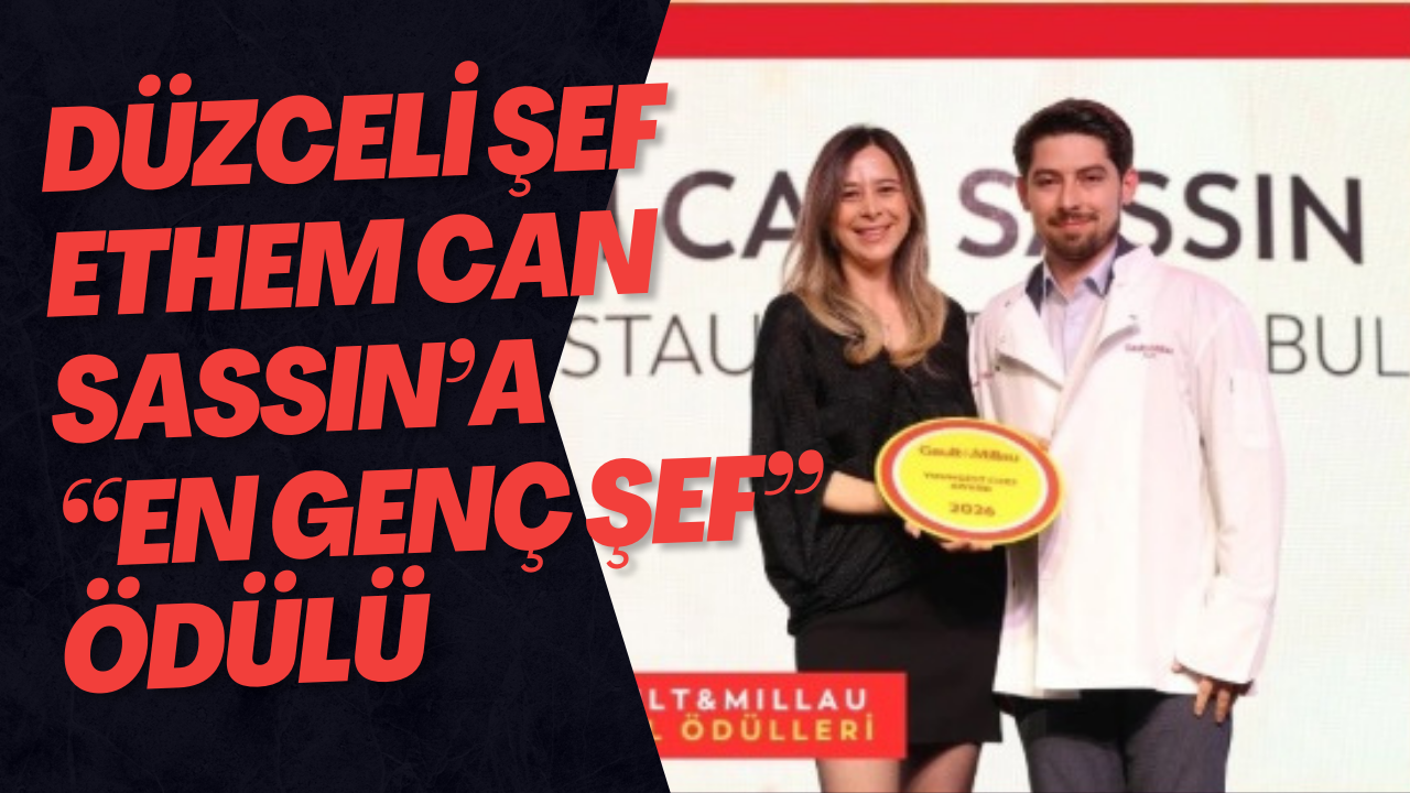 Düzceli Şef Ethem Can Sassın’a “En Genç Şef” Ödülü