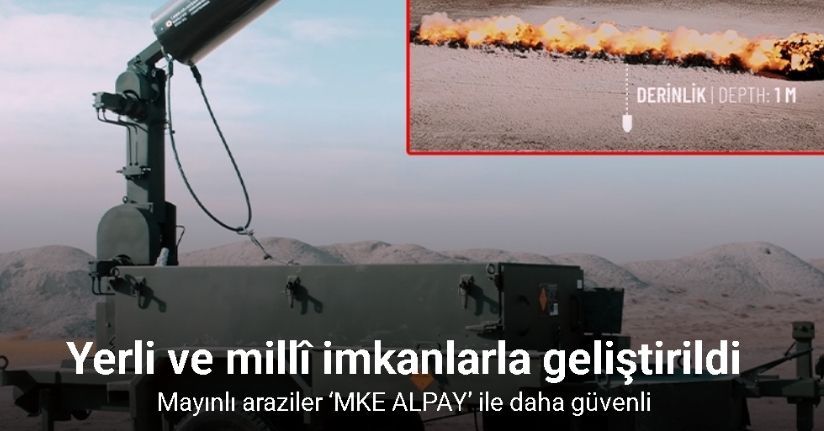 Mayınlı araziler ‘MKE ALPAY’ ile daha güvenli