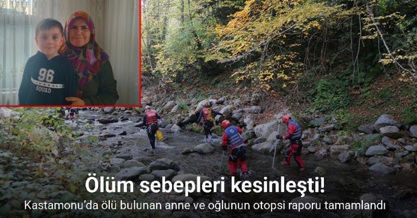 Kastamonu’da ölü bulunan anne ve oğlunun otopsi raporu tamamlandı