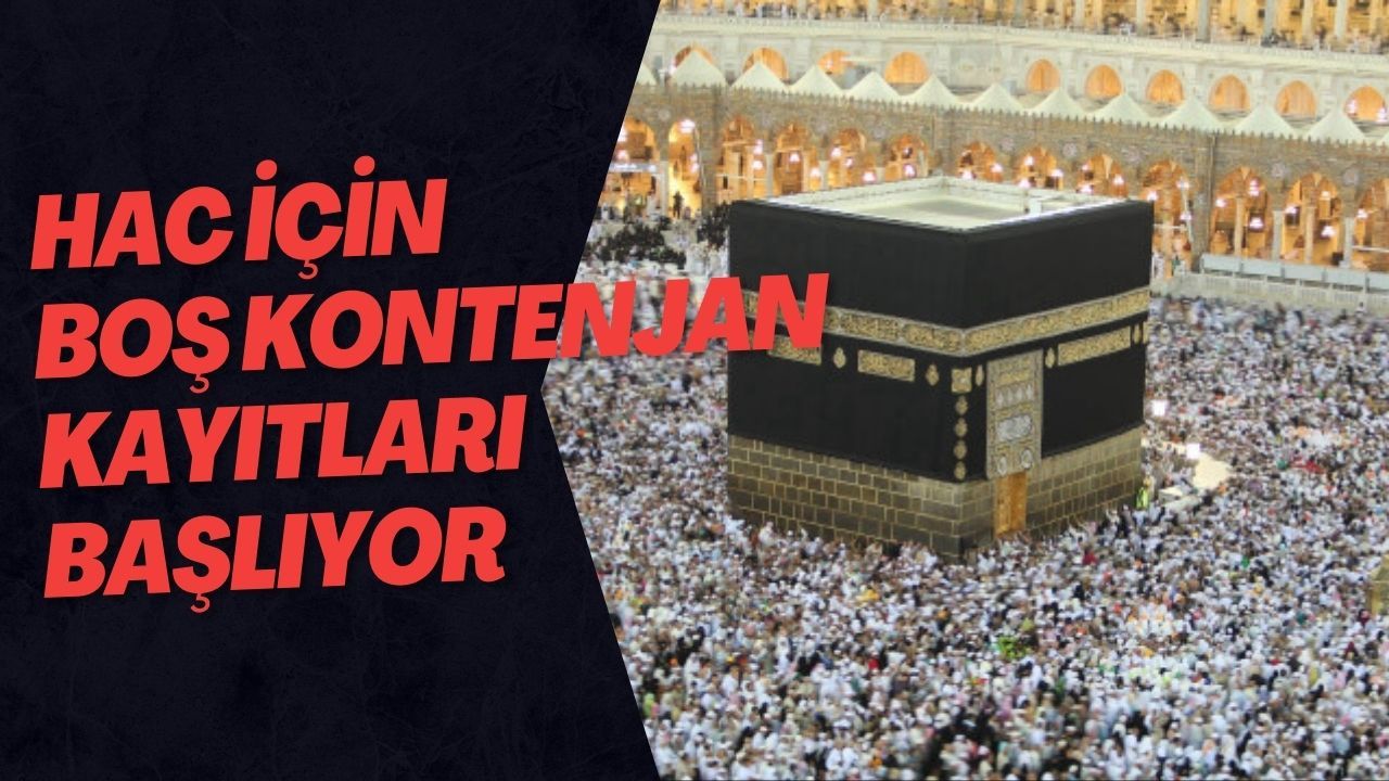 Hac İçin Boş Kontenjan Kayıtları Başlıyor