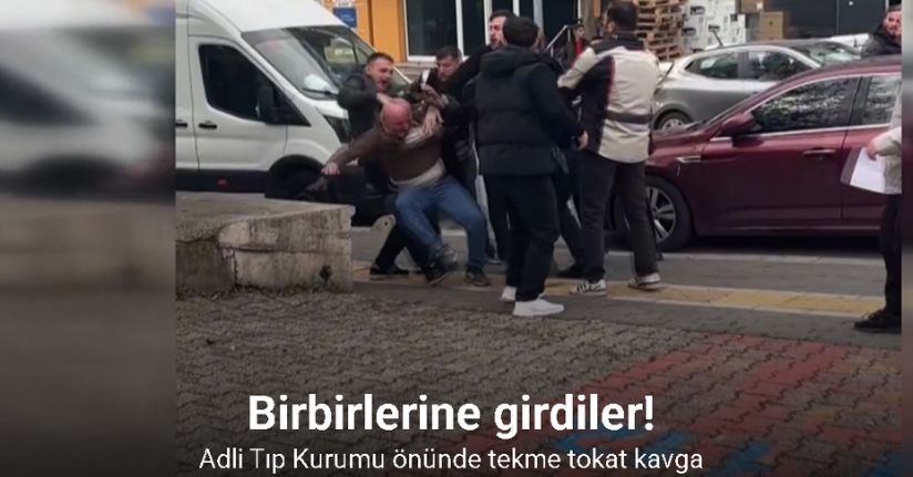 Adli Tıp Kurumu önünde tekme tokat kavga