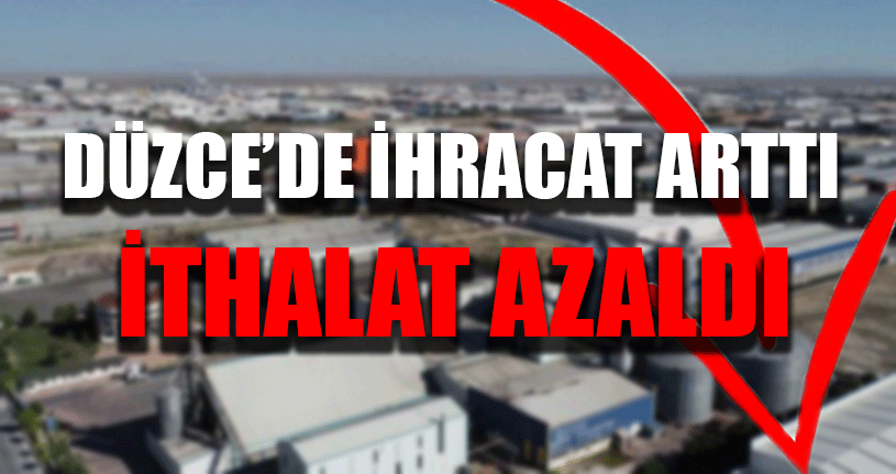 İhracat Arttı İthalat Azaldı 