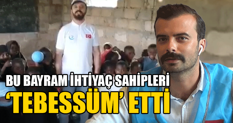 Bu Bayram İhtiyaç Sahipleri Tebessüm Etti