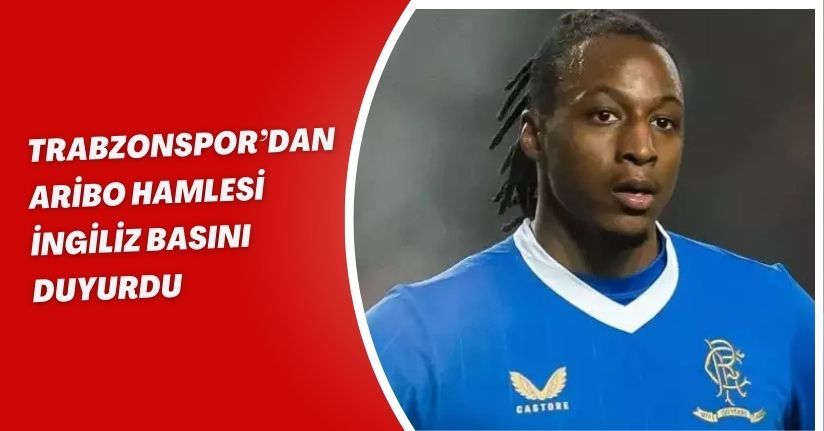 Trabzonspor’dan Aribo Hamlesi! İngiliz Basını Duyurdu