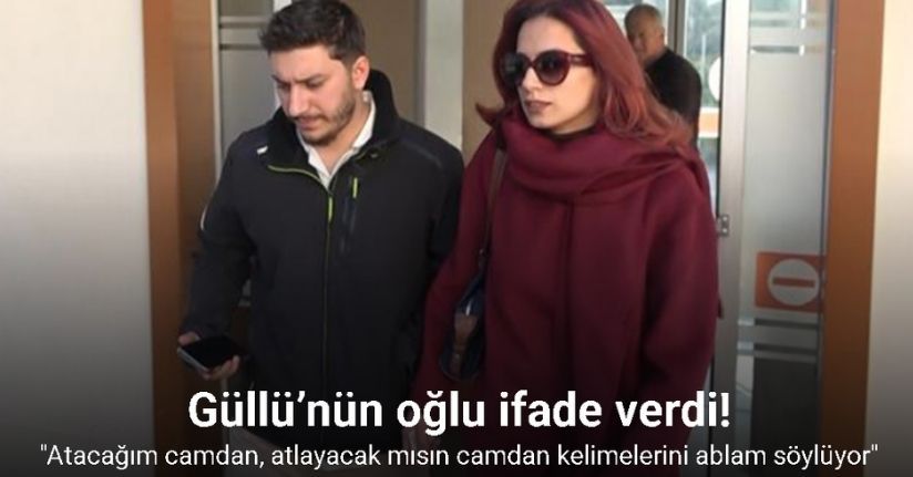 Güllü’nün oğlu savcıya müşteki olarak ifade verdi