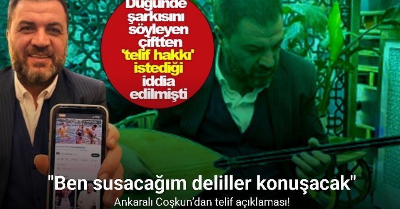 Ankaralı Coşkun’dan telif açıklaması: 