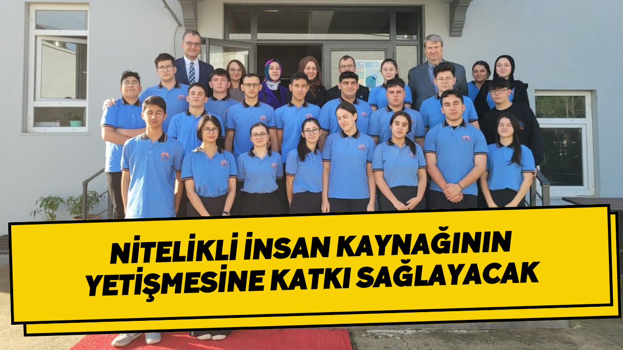 Nitelikli İnsan Kaynağının Yetişmesi Katkı Sağlayacak