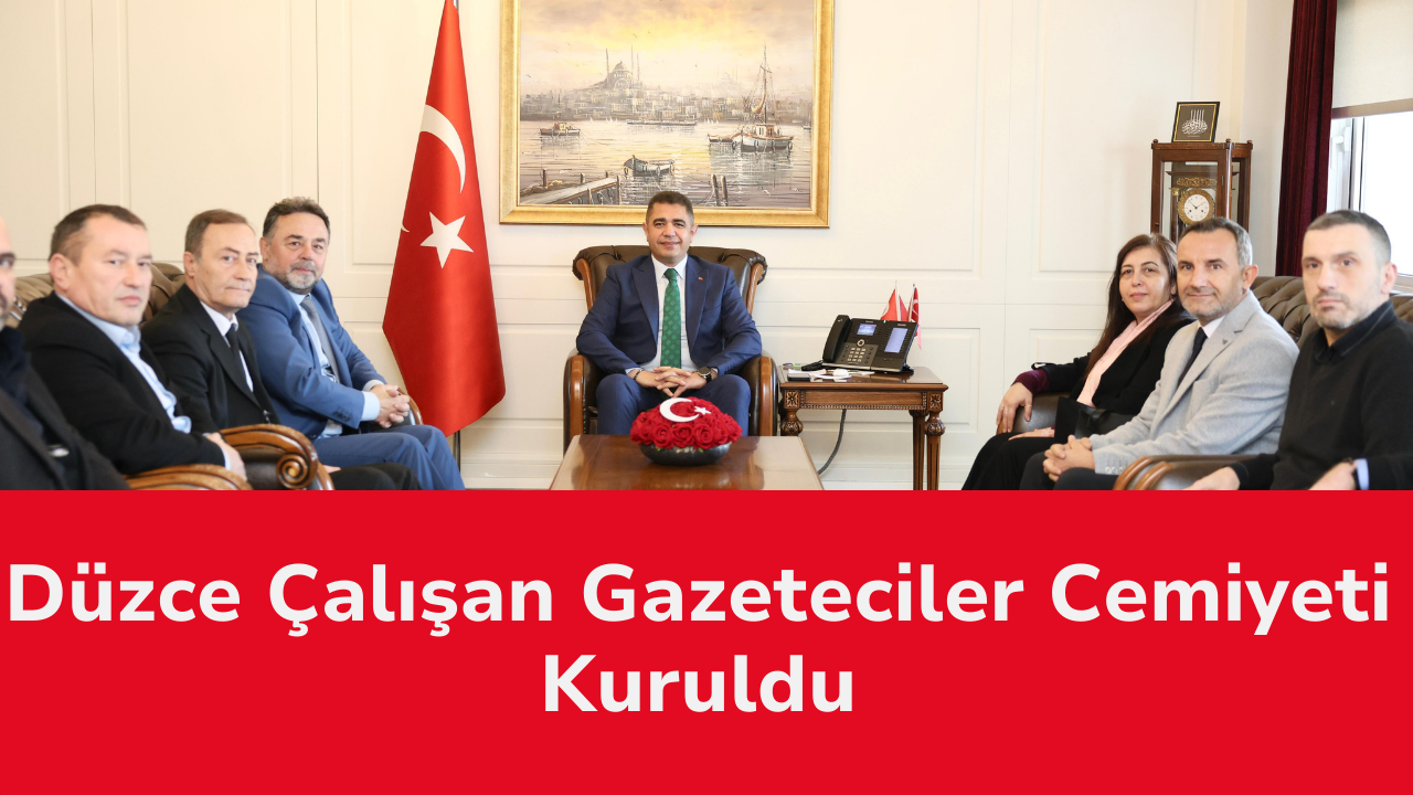 Düzce Çalışan Gazeteciler Cemiyeti Kuruldu