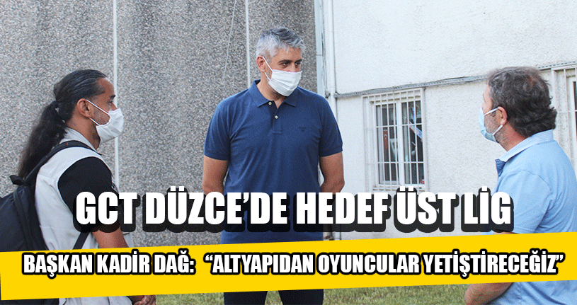 GCT Düzce’de Hedef Üst Lig