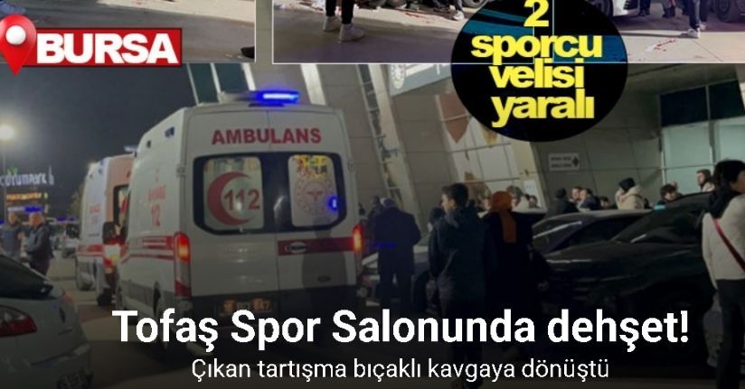 Tofaş Spor Salonunda dehşet...