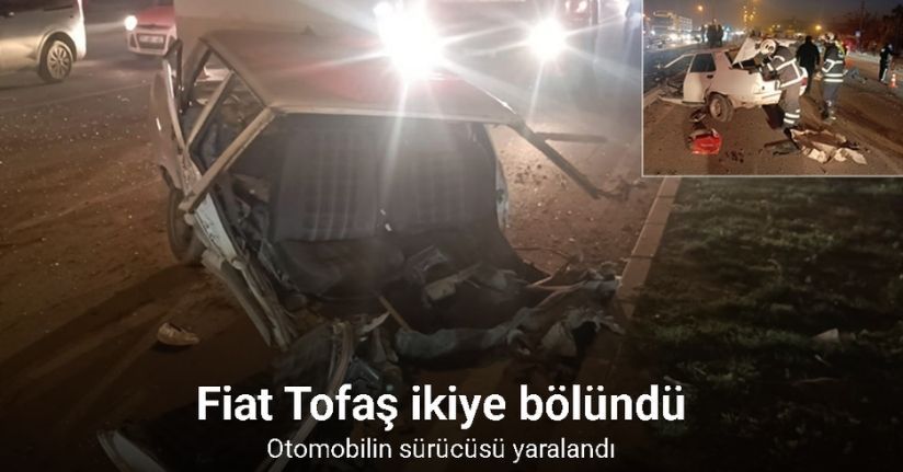 Tırla çarpışan Tofaş ikiye bölündü