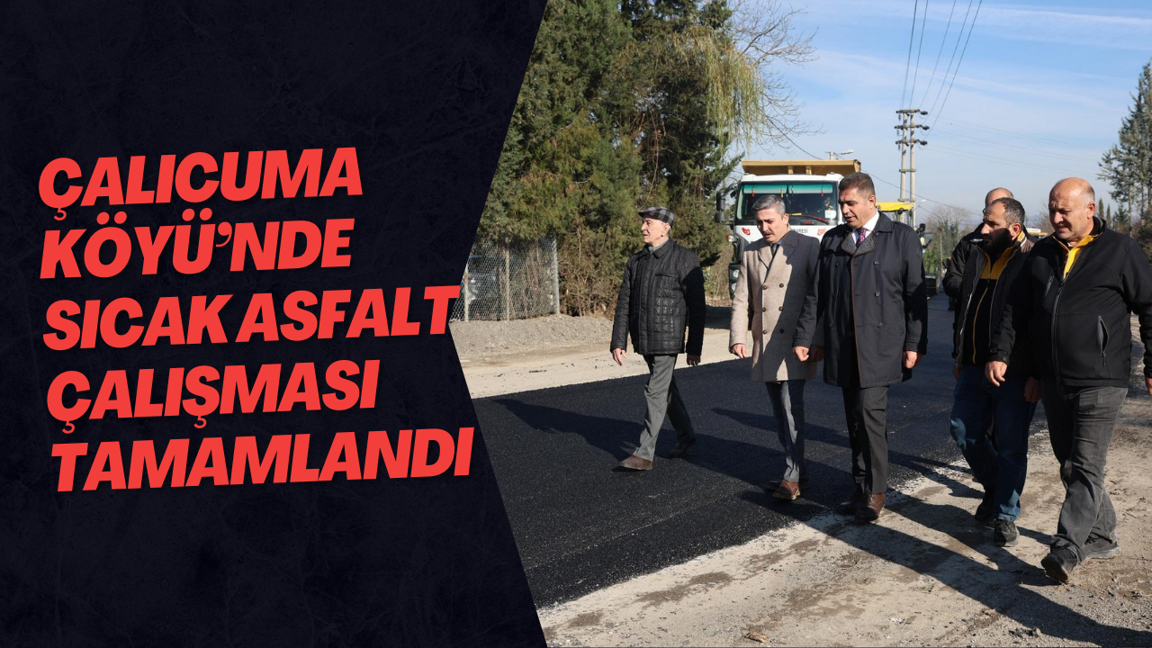 Çalıcuma Köyü’nde Sıcak Asfalt Çalışması Tamamlandı