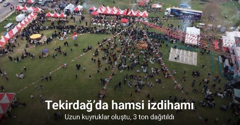 Tekirdağ’da hamsi izdihamı: 3 ton hamsi dağıtıldı