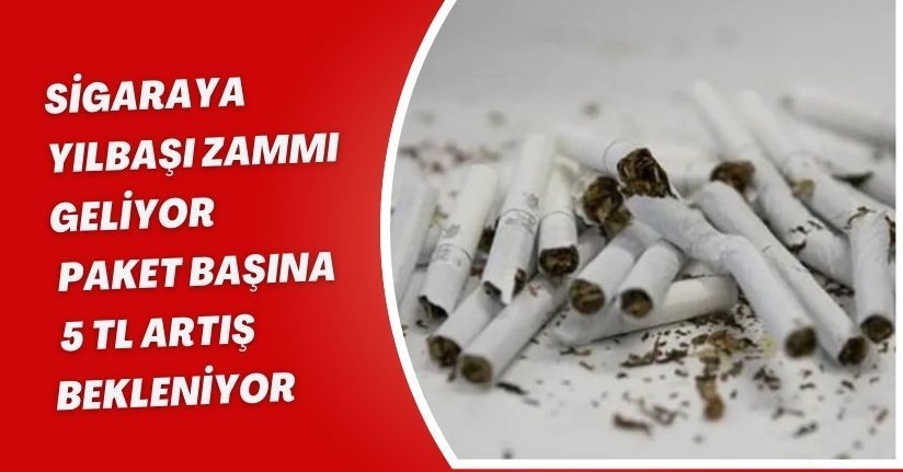 Sigaraya Yılbaşı Zammı Geliyor: Paket Başına 5 TL Artış Bekleniyor