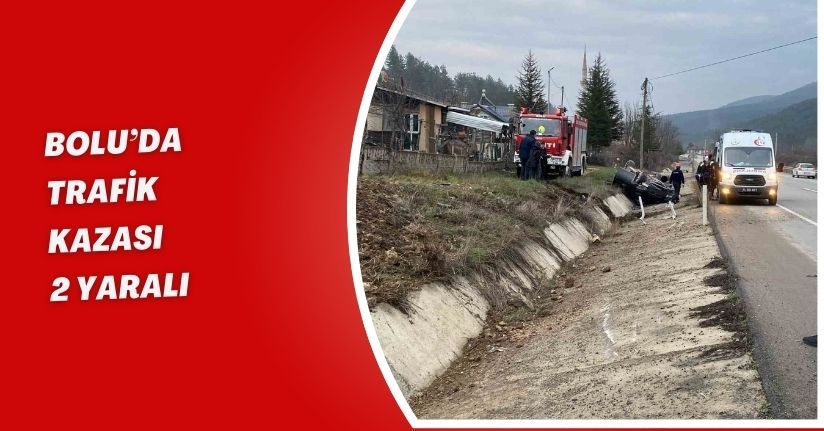 Bolu’da trafik kazası: 2 yaralı