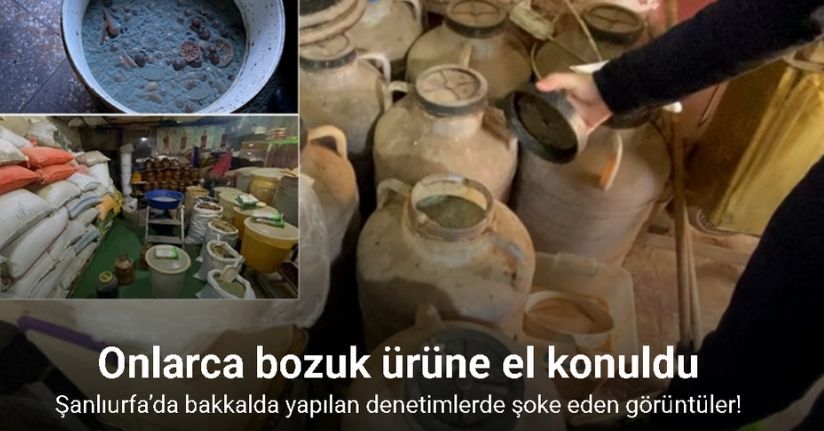 Şanlıurfa’da bakkalda yapılan denetimlerde şoke eden görüntüler
