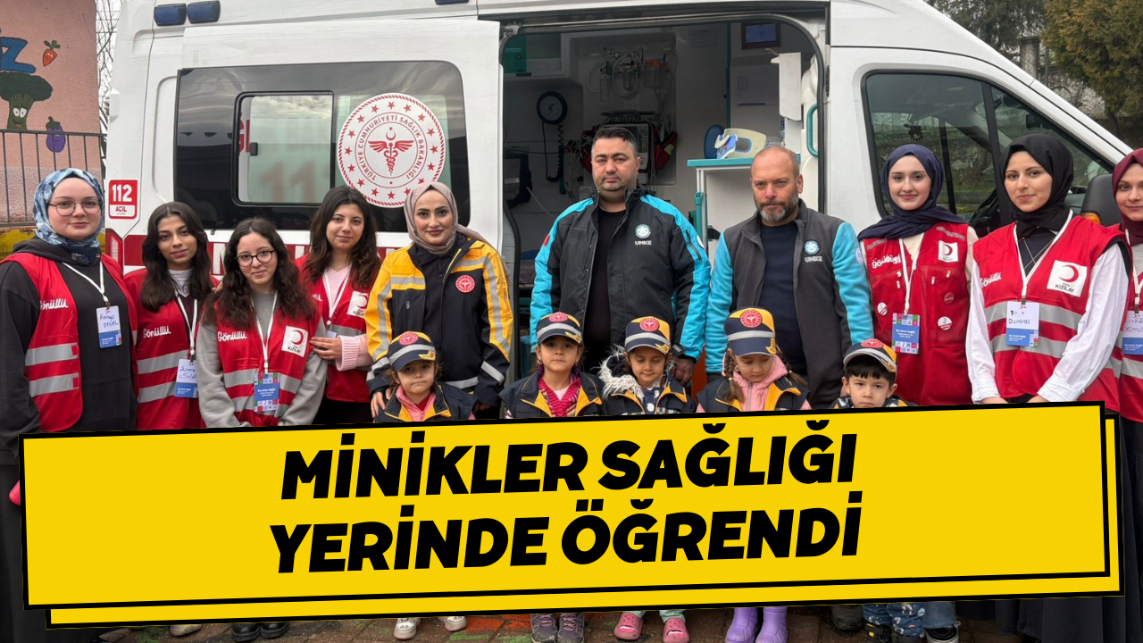 Minikler Sağlığı Yerinde Öğrendi