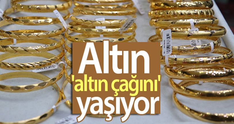 Altın 'altın çağını' yaşıyor