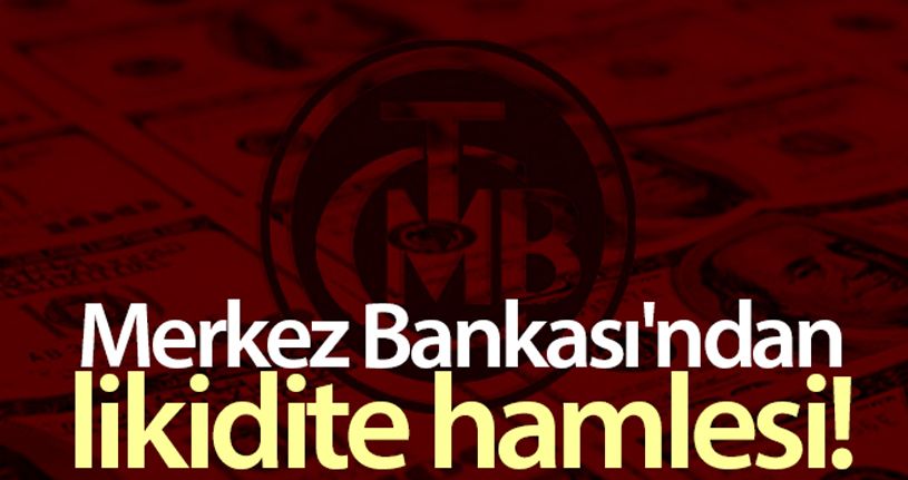 Merkez Bankası'ndan likidite hamlesi!